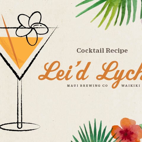 Maui Brewing Co Waikiki - Lei'd Lychee Cocktail recipe
