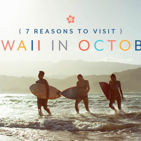 7 Reasons to Visit Hawaii in October